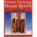 Power Carving House Spirits with Tom Wolfe