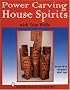Power Carving House Spirits with Tom Wolfe