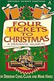 Four Tickets to Christmas: A Dramatic Musical