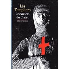 Les Templiers : Chevaliers du Christ