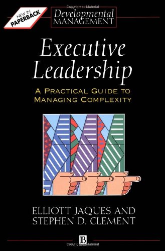 executive leadership a practical guide to managing complexity