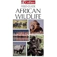 Collins Photo Guide to African Wildlife (Collins Pocket Guide) by Peter Alden, Richard Estes, Duane Schlitter, and Bunny McBride