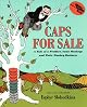 Caps for Sale: A Tale of a Peddler, Some Monkeys and Their Monkey Business