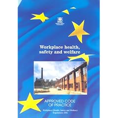 Workplace Health, Safety and Welfare: Workplace (Health, Safety and Welfare) Regulations 1992 - Approved Code of Practice and Guidance (Health & Safety Commission)