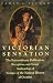 Victorian Sensation : The Extraordinary Publication, Reception, and Secret Authorship of Vestiges of the Natural History of Creation