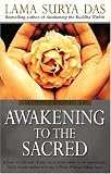 Awakening to the Sacred: Creating a Personal Spiritual Life