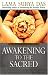 Awakening to the Sacred: Creating a Spiritual Life from Scratch