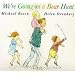 We're Going on a Bear Hunt (Big Books)