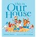 This is Our House