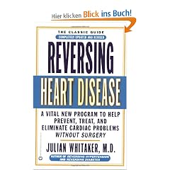 Reversing Heart Disease: A Vital New Program to Help, Treat, and Eliminate Cardiac Problems Without Surgery