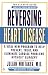 Books : Reversing Heart Disease: A Vital New Program to Help Prevent, Treat, and Eliminate Cardiac Problems Without Surgery