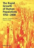 The Rapid Growth of Human Populations 1750-2000: Histories, Consequences, Issues, Nation by Nation