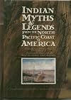 Indian Myths & Legends from the North Pacific Coast of America: A Translation