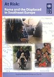 Image of At Risk: ROMA and the Displaced in Southeast Europe