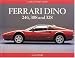 Ferrari Dino 246,308 and 328: A Collector's Guide