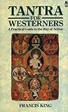 Tantra for westerners : a practical guide to the way of action