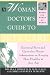 Book A Woman Doctor's Guide to Skin Care: Essential Facts and Up-To-The Minute Information on Keeping Skin Healthy at Any Age
