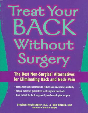 treat your back without surgery the best non surgical alternatives for eliminating back and neck pain