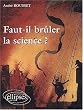 Faut-il br�ler la science ?