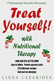 Treat Yourself with Nutritional Therapy: Look and Feel Better in Ten Days
