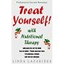 Treat Yourself with Nutritional Therapy: Look and Feel Better in Ten Days
