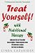 Treat Yourself with Nutritional Therapy