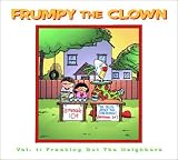 Frumpy The Clown Volume 1: Freaking Out The Neighbors