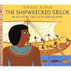 The Shipwrecked Sailor: An Egyptian Tale with Hieroglyphs
