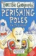 Perishing Poles (Horrible Geography)