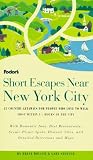 Short Escapes Near New York City: 25 Country Getaways for People Who Love to Walk * Most Within 1-1/2 Hours of New  York City * With Romantic Inns, Best ... Escapes Near New York City, 1st Edition)
