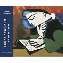 Pablos Geschichte: Picassos Leben. F�r Kinder erz�hlt mit Bildern aus der Sammlung Berggruen (Bilderb�cher zur Kunst)