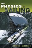 The Physics of Sailing Explained (Sheridan House) (Sheridan House)