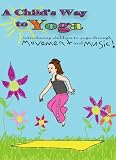 A Childs Way to Yoga