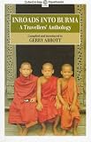 Inroads into Burma: A Travellers' Anthology (Oxford in Asia Paperbacks)