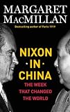 Nixon in China: The Week That Changed the World