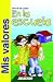 Book Mis valores en la escuela (VALORES PARA NIÑOS)