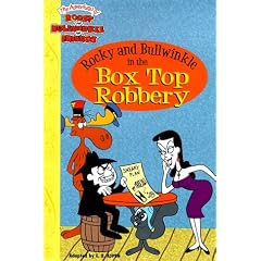 Rocky and Bullwinkle in the Box Top Robbery (The Adventures of Rocky and Bullwinkle and Friends)