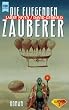 Die fliegenden Zauberer. Roman.