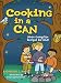 Cooking in a Can: More Campfire Recipes for Kids (Acitvities for Kids)