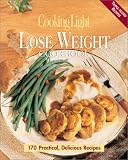 Cooking Light Lose Weight Cookbook (Cooking Light)