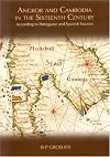 Angkor & Cambodia in the 16th Century: According to Portuguese and Spanish Sources