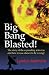 Big Bang Blasted