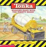 Working Hard With the Mighty Mixer (Tonka)