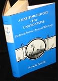  : A Maritime History of the United States: The Role of America's Seas and Waterways (Maritime History Series)