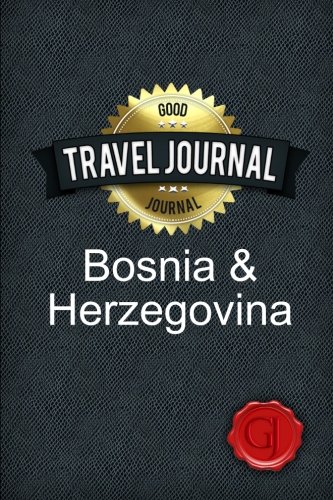 Travel Journal Bosnia and Herzegovina
