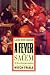 A Fever in Salem: A New Interpretation of the New England Witch Trials