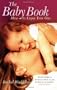 The Baby Book: How to Enjoy Year One