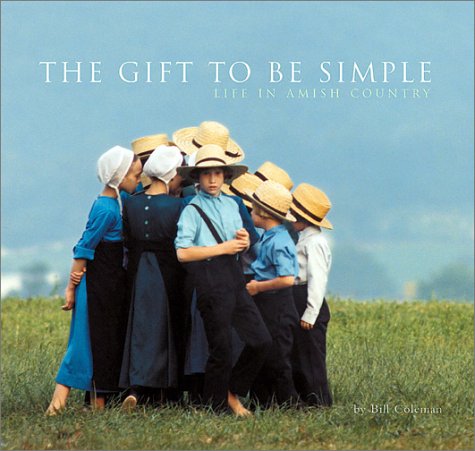 The Gift to be Simple: Life in the Amish Country