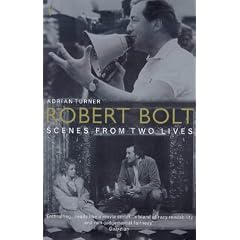 Robert Bolt: Scenes from Two Lives