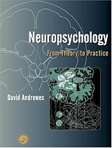 Neuropsychology: From Theory to Practice